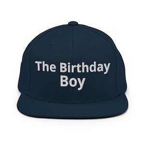 The birthday boy embroidered Snapback Hat, Birthday funny hat, Birthday Boy Gift