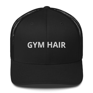 Gym hair embroidered Trucker Cap, Workout embroidered Hat, Fitness Hats, Gym Hair