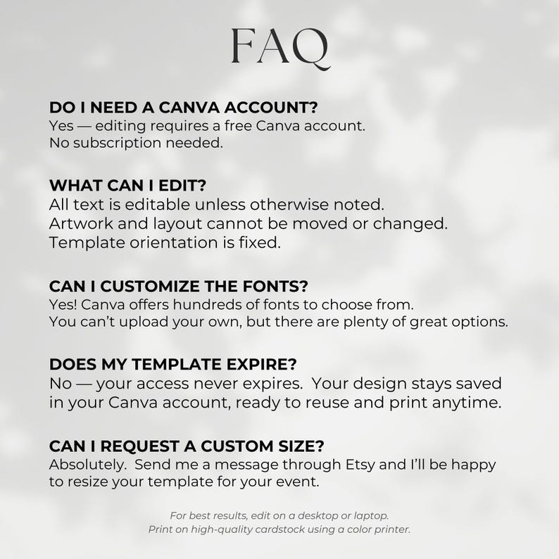May include: A digital FAQ template with the word "FAQ" at the top. The text answers questions about using a Canva account, editing, customizing fonts, template expiration, and custom sizing. The text is in a serif font.