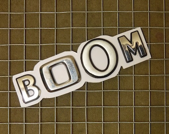 Repurposed Car Vehicle Letters - "BOOM" fridge magnet - metal plastic car letter - sayings words and slogans