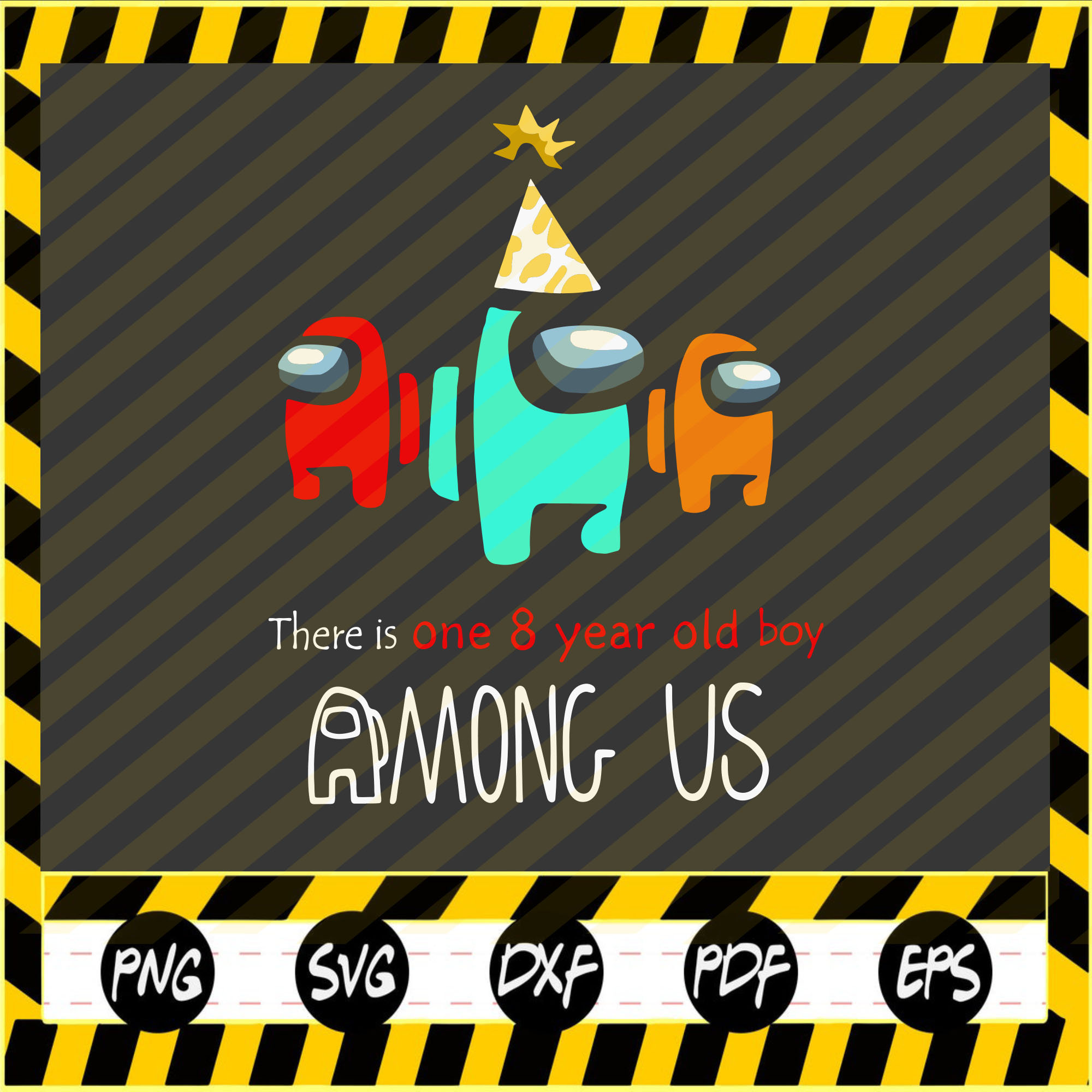 Download Among Us Birthday Svg There Is One 8 Year Old Boy Among Us | Etsy