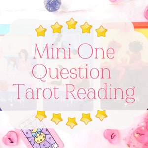 May include: A pink and white background with a white rectangle with the text "Mini One Question Tarot Reading" in pink letters. The rectangle is surrounded by yellow stars. There are several tarot cards and other objects scattered around the rectangle.