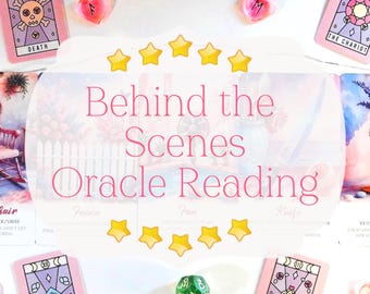 What's Happening Behind the Scenes Oracle Reading