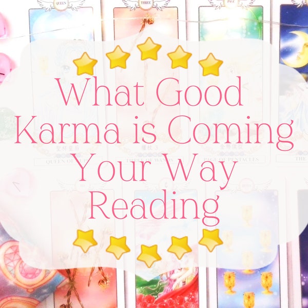 What Good Karma is Coming Your Way Tarot Reading