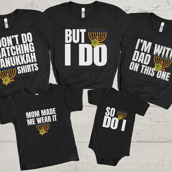 I don't do matching Family Hanukkah Shirts, Jewish shirt, Matching Hanukkah Shirt, Funny Chanukah Jewish party, Happy Hanukkah Group shirts