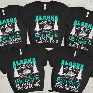 Alaska Cruise Shirt, Most Likely to Cruise Shirts, Family Cruise Shirts, Funny Matching Group Cruise Shirt, Custom Cruise T-Shirts