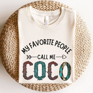 My favorite people call me Coco Shirt, Coco Gifts, pregnancy announcement, new Coco gift, grandma gift mothers day gift, birthday gift