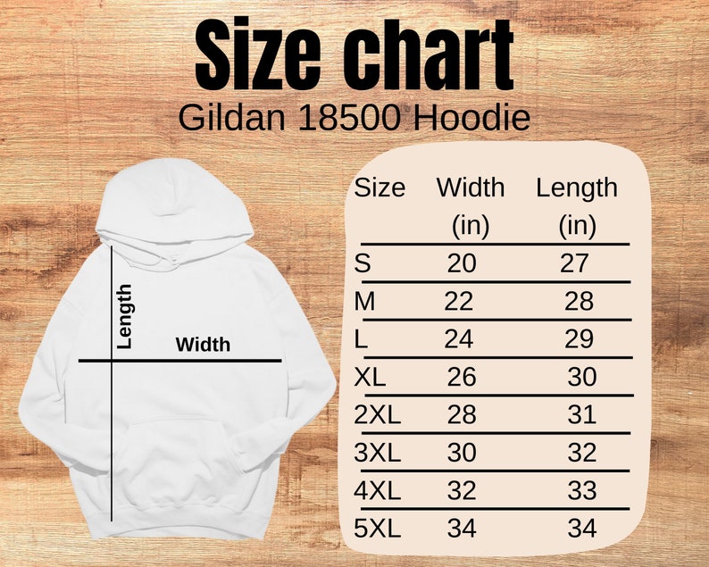 May include: Size chart for a Gildan 18500 hoodie, showing measurements in inches for width and length for sizes S through 5XL.