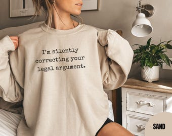 Lawyer sweatshirt, Law student sweater, Lawyer Gift, attorney gift, Funny Law School Student gift, judge gift, law graduation gift