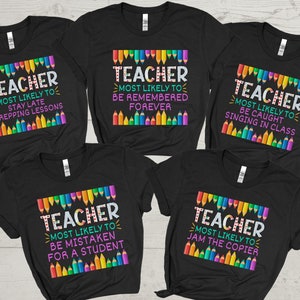 Höchstwahrscheinlich zum Lehrer-Shirt, personalisierte Lehrer-Gruppen-T-Shirts, kundenspezifische zurück zu Schult-Shirt, erster Schultag, Grundschullehrer-T-Shirts