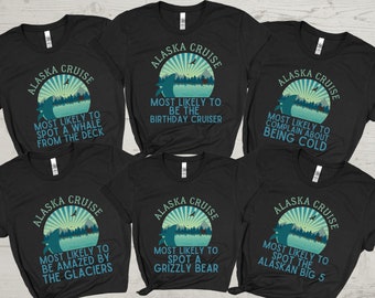 Alaska Cruise Shirt, Most Likely to Cruise Shirts, Family Cruise Shirts, Funny Matching Group Cruise Shirt, Custom Cruise T-Shirts