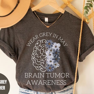 Grey in May, Brain Tumor Awareness Shirt, Grey Ribbon T-shirt, Brain Cancer Survivor Gift, Cancer Awareness tee, Brain Tumor Support Squad