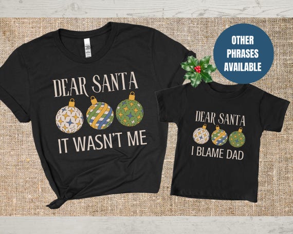 Christmas Daddy and Me Outfits, Custom Family Christmas Shirts, Matching  Daddy and Mini Shirts, Dad and Son Holiday Shirt, Dear Santa Shirts - Etsy