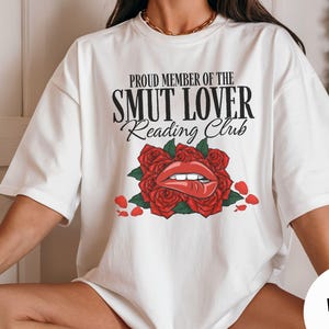 Spicy book shirt, Comfort Colors Smut Reader shirt, Spicy Literature Gifts For Book Club, Smut Lover Gift, Dark Romance gift, bookish gift
