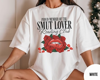 Camiseta con estampado picante, camiseta Comfort Colors Smut Reader, regalos de literatura picante para clubes de lectura, regalo para amantes del erotismo, regalo de romance oscuro, regalo para amantes de los libros