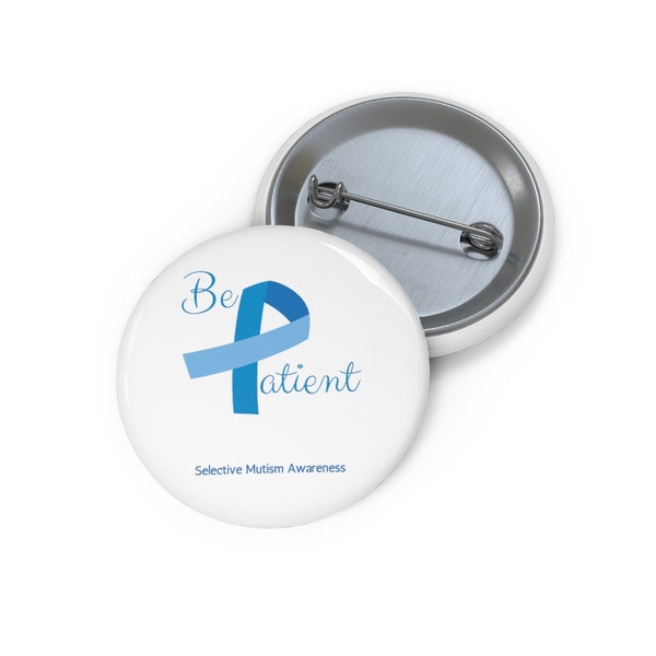 Selective mutism pin, non verbal badge, selective mute pin, speech disorder pin, be patient