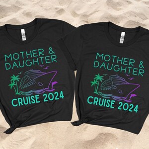 Mother Daughter Cruise shirts, Matching mom and me shirts, Vacation shirt, Cruise 2024 tshirt, Summer Trip shirt, Cruise Family shirt