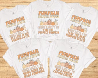 Family Pumpkin Patch Shirts, Most Likely to Fall Shirts, Funny Fall Shirts, Matching Group Pumpkin Shirt, Custom Family Pumpkin T-Shirts