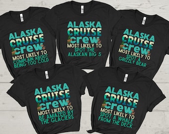 Alaska Cruise Shirt, Most Likely to Cruise Shirts, Family Cruise Shirts, Funny Matching Group Cruise Shirt, Custom Cruise T-Shirts