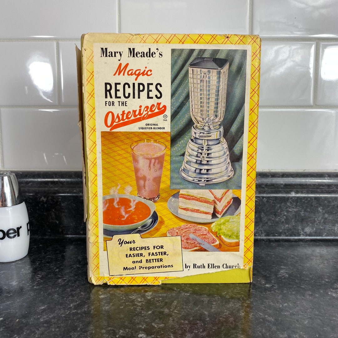 1952 Mary Meade's Magic Recipes for the Electric Blender by Ruth Ellen Church, Retro Recipes
