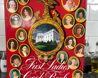 Vintage The First Ladies Cook Book | 1982 New Presidential Edition Favorite Recipes Presidents of the United States Vintage American History