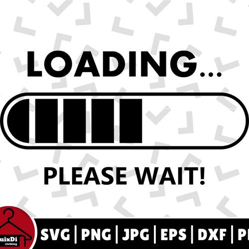 Loading Svg Files for Cut, Loading Please Wait Vector Cut Files, Loading Progress Bar Vector, Loading Clip Art EPS DXF PNG