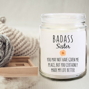 Badass sister soy candle,Sister appreciation gift,Sister birthday gift,Thank you sister candle,Candle from brother sister