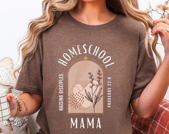 Homeschool Mama Shirt | Christian Mom T-Shirt | Faith Proverbs 22:6 Tee | Raising Disciples Shirt | Gift for Homeschool Moms