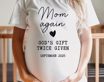 Mom Again Shirt – God's Gift Twice Given – Christian Pregnancy Announcement Tee – Baby #2 Reveal Shirt