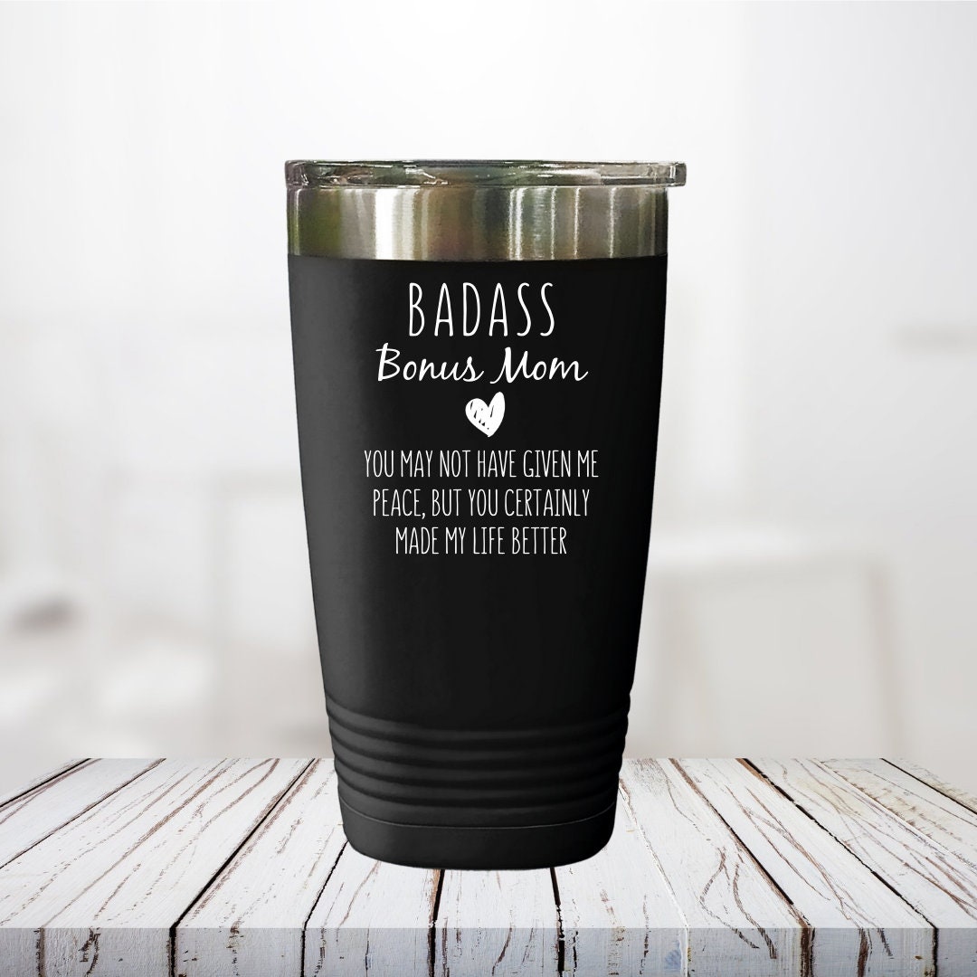 To My Bonus Mom Tumbler, Best Bonus Mom Ever Tumbler, Good Gifts For Mom -  Highly Unique