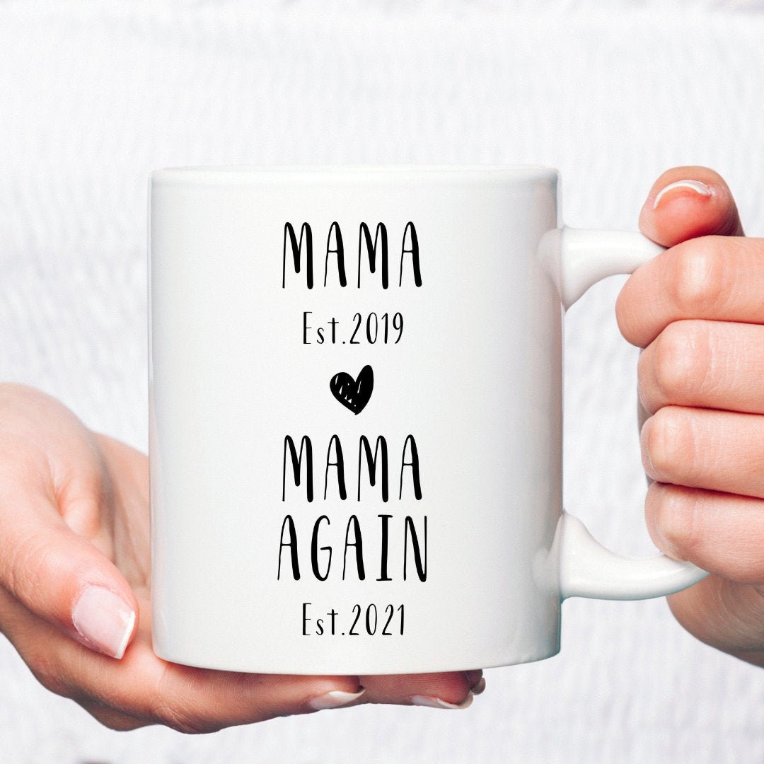 Mama Again Custom Date Coffee Mugmama Again Giftsecond Time