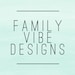 FamilyVibeDesigns