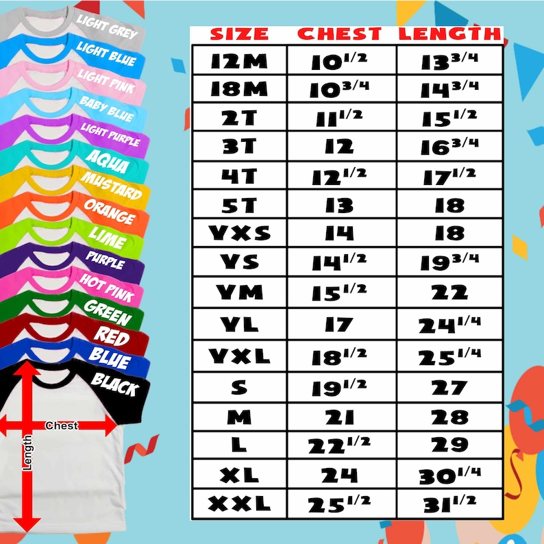 May include: A size chart for baseball-style t-shirts featuring a column for size, chest width, and length in inches. A vertical list of shirts in various colors including light grey, blue, pink, purple, aqua, mustard, orange, lime, and black.