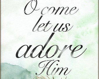 O Come Let Us Adore Him Christmas Print | Holiday Typography (Digital Download)