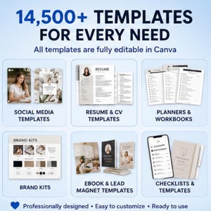 May include: A graphic with the text "14,500+ TEMPLATES FOR EVERY NEED" and "All templates are fully editable in Canva." The image shows examples of social media, resume, planner, brand kit, ebook, and checklist templates.