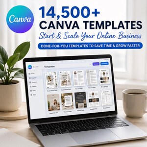 May include: A laptop screen shows Canva templates, with the Canva logo in the upper left. The screen displays various template designs, including social media posts, planner pages, and brand guides. Text above reads "14,500+ Canva Templates". A coffee mug is on the right.