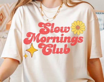 Slow Mornings Club PNG: Retro Trendy Shirt Design, Tiktok Meme Coffee Humor (Digital Download)