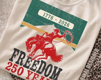 Western PNG: 250 Years Freedom 4th of July America Graphic Sublimation (Digital Download)