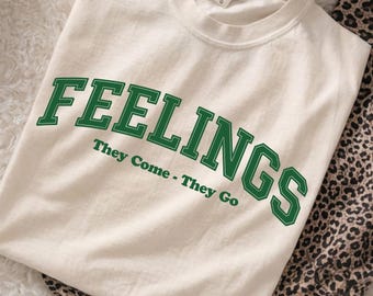 Feelings They Come They Go PNG: Mental Health Retro Varsity Graphic Shirt Sublimation (Digital-Download)