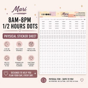 May include: A physical sticker sheet by Mari Got Plans featuring 8AM-8PM 1/2 hours dots. The sheet includes rows of days of the week, small black dots, square checkboxes, and numerical time markers from 8 to 8 for daily time blocking organization.