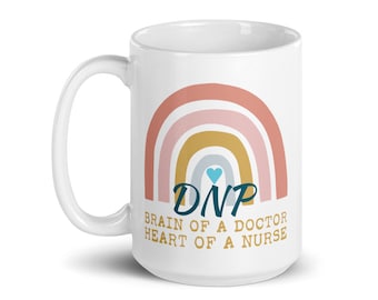 Doctoral [DNP]  Mug-"Brain of a Doctor, Heart of a Nurse " [doctoral dissertation, graduation] [Nurse, DNP] [personalize]