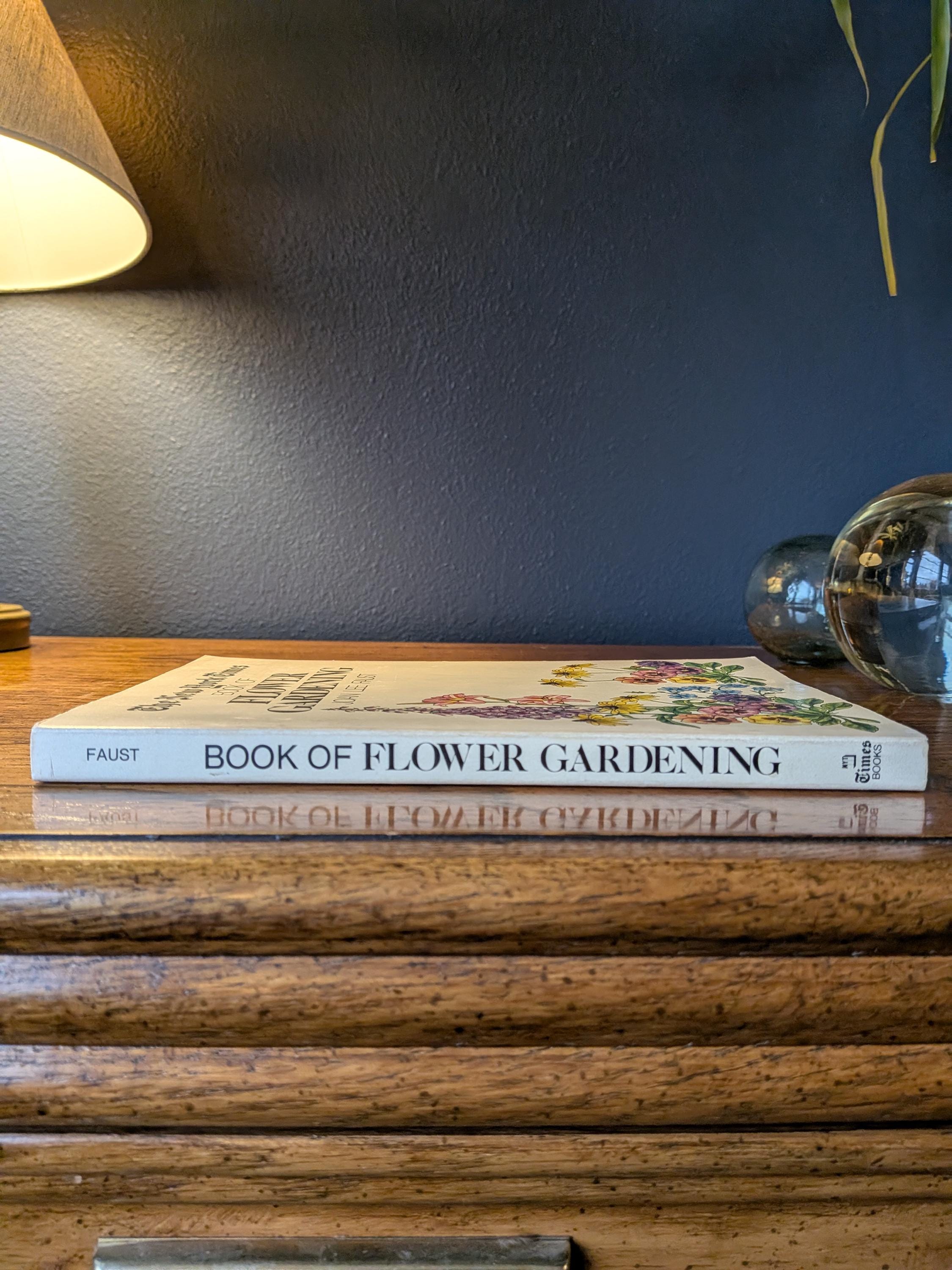 Book of Flower Gardening by Joan Lee Faust, 1980 - Etsy