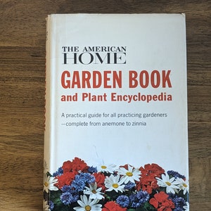 The American Home Garden Book & Encyclopedia, 1963 hardcover reference book