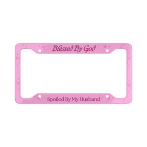Abençoada por Deus, mimada pelo meu marido, moldura de placa de carro