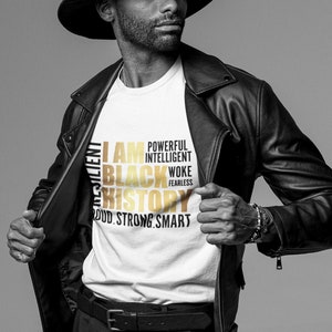 I am Black History Black Excellence  | T-Shirt | Graphic Tee | Quotes | Gifts | Birthday Gift | Unisex Tees | Men&#39;s Tees | Women&#39;s Tees