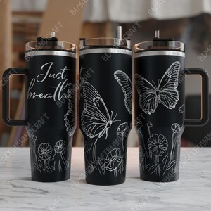 40oz Tumbler Wrap, Just Breathe Svg , Tumbler Laser Design, Tumbler Laser Engraved Svg, Tumbler Designs