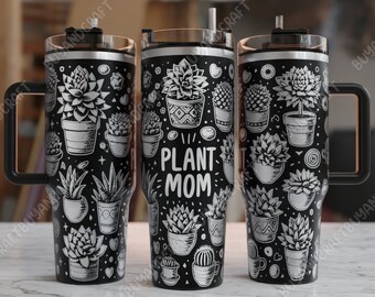 40oz Tumbler Wrap, Plant Mom Tumbler Laser Design, Tumbler Laser Engraved Svg, Tumbler Designs