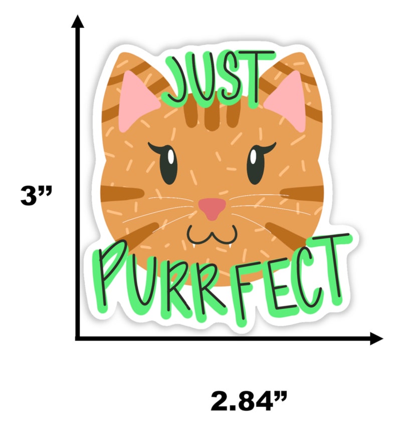 Purrrfect Sticker Just Purrfect Cat Sticker Vinyl Sticker Laptop Sticker - Etsy
