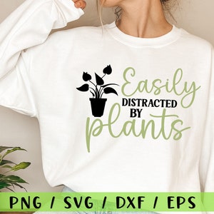 Easily distracted by plants svg, Plant Lover Svg, Plant shirt svg, Plant svg, Plant hoarder svg, Plant mom SVG, Plant Lady svg, Garden svg