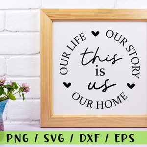 This is Us Svg, Family Svg, Home Decor Svg, Farmhouse Svg, Home Svg, Cut Files For Cricut and Silhouette